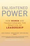 Enlightened Power: How Women are Transforming the Practice of Leadership cover