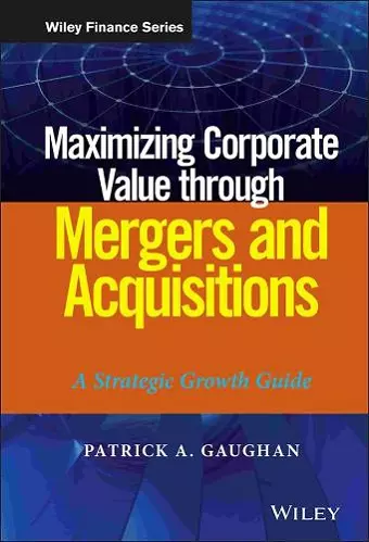 Maximizing Corporate Value through Mergers and Acquisitions cover