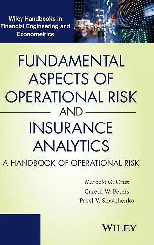 Fundamental Aspects of Operational Risk and Insurance Analytics cover