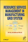 Resource Service Management in Manufacturing Grid System cover