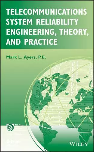 Telecommunications System Reliability Engineering, Theory, and Practice cover