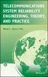 Telecommunications System Reliability Engineering, Theory, and Practice cover