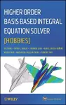 Higher Order Basis Based Integral Equation Solver (HOBBIES) cover