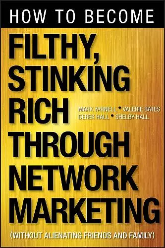 How to Become Filthy, Stinking Rich Through Network Marketing cover