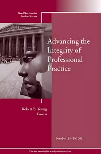 Advancing the Integrity of Professional Practice cover
