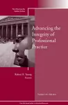 Advancing the Integrity of Professional Practice cover