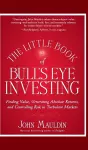 The Little Book of Bull's Eye Investing cover