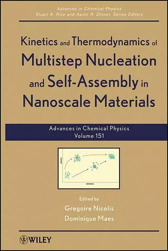 Kinetics and Thermodynamics of Multistep Nucleation and Self-Assembly in Nanoscale Materials, Volume 151 cover