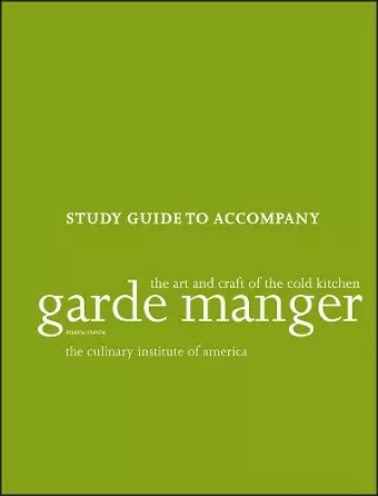 Garde Manger: The Art and Craft of the Cold Kitchen, 4e Study Guide cover