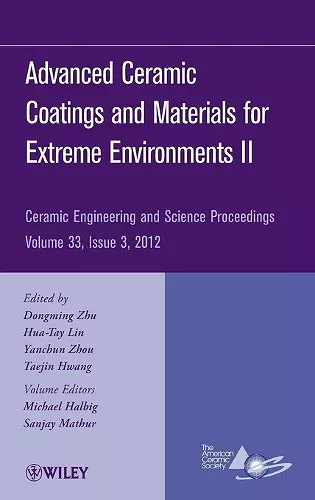 Advanced Ceramic Coatings and Materials for Extreme Environments II, Volume 33, Issue 3 cover