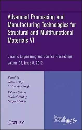 Advanced Processing and Manufacturing Technologiesfor Structural and Multifunctional Materials VI, Volume 33, Issue 8 cover