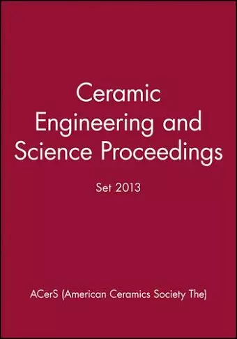 Ceramic Engineering and Science Proceedings 2013 Set cover