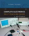 Complete Electronics Self-Teaching Guide with Projects cover