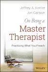 On Being a Master Therapist cover