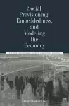 Social Provisioning, Embeddedness, and Modeling the Economy cover