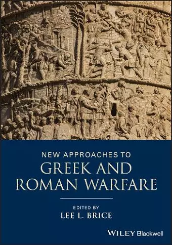 New Approaches to Greek and Roman Warfare cover