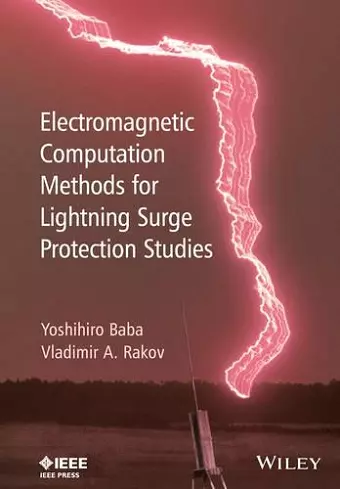 Electromagnetic Computation Methods for Lightning Surge Protection Studies cover