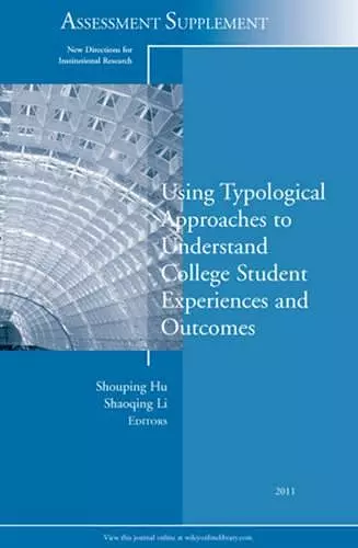 Using Typological Approaches to Understand College Student Experiences and Outcomes cover