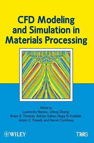 CFD Modeling and Simulation in Materials Processing cover