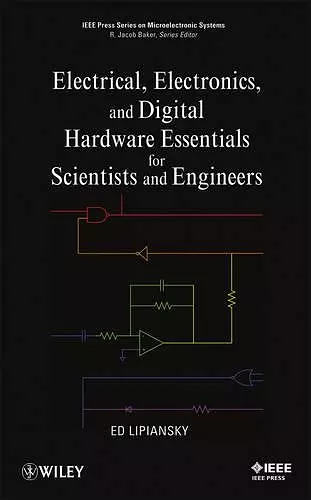 Electrical, Electronics, and Digital Hardware Essentials for Scientists and Engineers cover