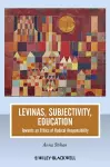 Levinas, Subjectivity, Education cover