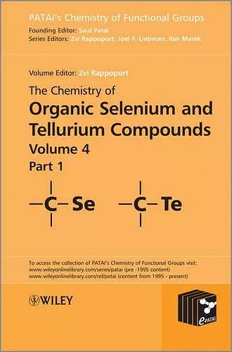 The Chemistry of Organic Selenium and Tellurium Compounds, Volume 4, Parts 1 and 2 Set cover