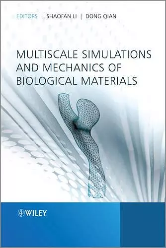 Multiscale Simulations and Mechanics of Biological Materials cover