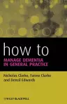 How to Manage Dementia in General Practice cover