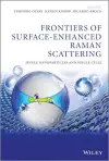 Frontiers of Surface-Enhanced Raman Scattering cover