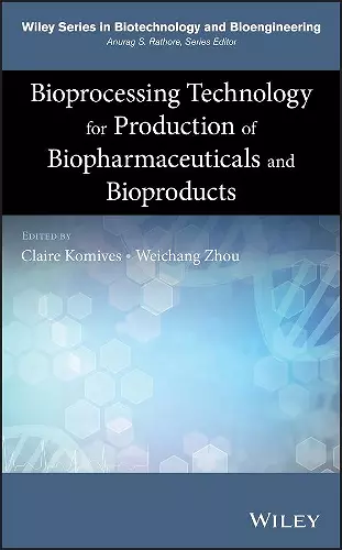 Bioprocessing Technology for Production of Biopharmaceuticals and Bioproducts cover