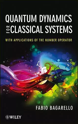 Quantum Dynamics for Classical Systems cover