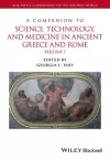 A Companion to Science, Technology, and Medicine in Ancient Greece and Rome, 2 Volume Set cover