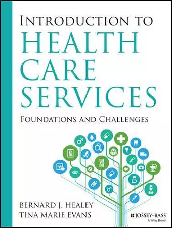 Introduction to Health Care Services: Foundations and Challenges cover