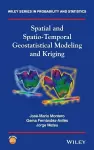 Spatial and Spatio-Temporal Geostatistical Modeling and Kriging cover