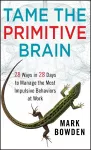Tame the Primitive Brain cover
