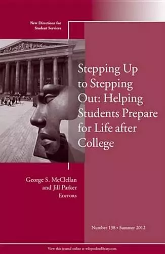 Stepping Up to Stepping Out: Helping Students Prepare for Life After College cover