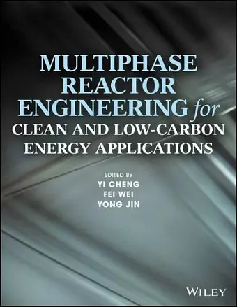 Multiphase Reactor Engineering for Clean and Low-Carbon Energy Applications cover