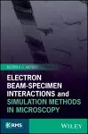 Electron Beam-Specimen Interactions and Simulation Methods in Microscopy cover