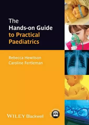 The Hands-on Guide to Practical Paediatrics cover