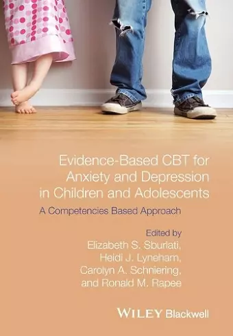 Evidence-Based CBT for Anxiety and Depression in Children and Adolescents cover