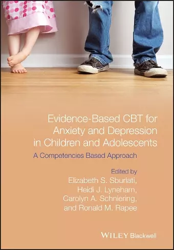 Evidence-Based CBT for Anxiety and Depression in Children and Adolescents cover