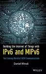 Building the Internet of Things with IPv6 and MIPv6 cover