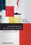 Anthropology in the Public Arena cover