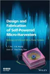 Design and Fabrication of Self-Powered Micro-Harvesters cover