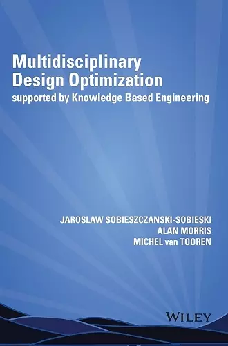 Multidisciplinary Design Optimization Supported by Knowledge Based Engineering cover