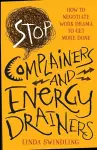 Stop Complainers and Energy Drainers cover