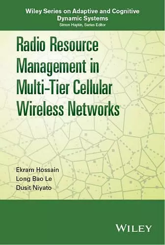 Radio Resource Management in Multi-Tier Cellular Wireless Networks cover