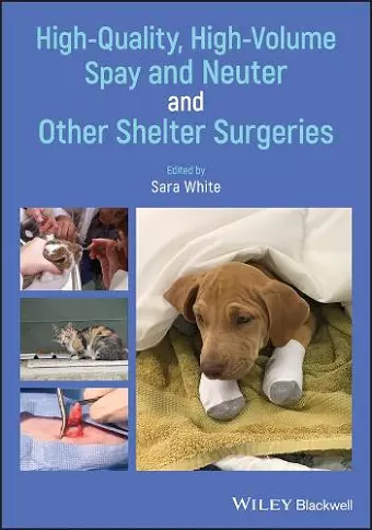 High-Quality, High-Volume Spay and Neuter and Other Shelter Surgeries cover