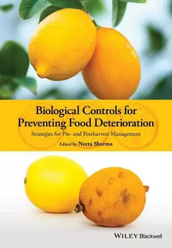 Biological Controls for Preventing Food Deterioration cover