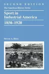 Sport in Industrial America, 1850-1920 cover